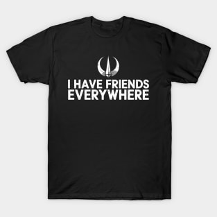 I Have Friends Everywhere Rebel Andor Inspired Minimalist T-Shirt